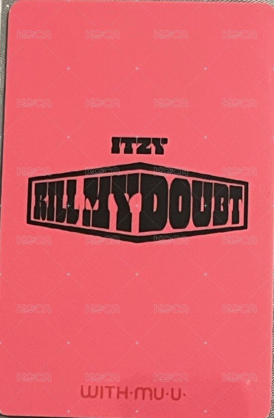 KILL MY DOUBT wm 5.0 簽售卡  背面